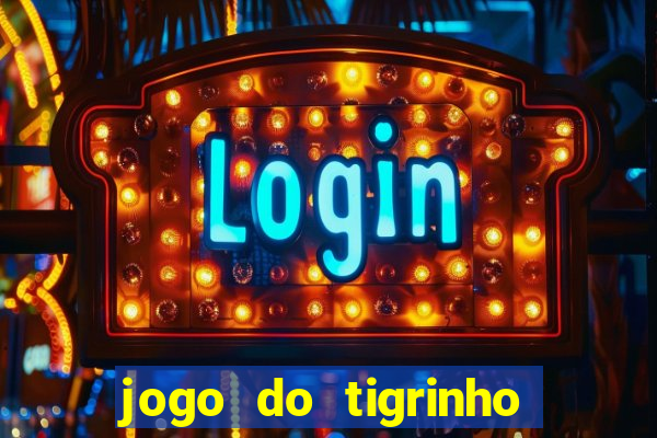 jogo do tigrinho paga de verdade